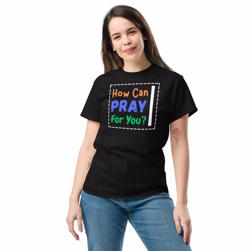 Unisex How Can I Pray classic tee